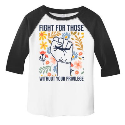 Fight For Those Without Your Privilege Quote Subtle Flower Toddler Fine Jersey T-Shirt
