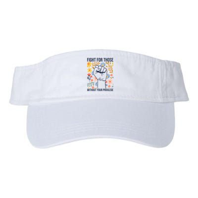 Fight For Those Without Your Privilege Quote Subtle Flower Visor