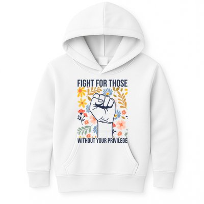 Fight For Those Without Your Privilege Quote Subtle Flower Kids Hoodie