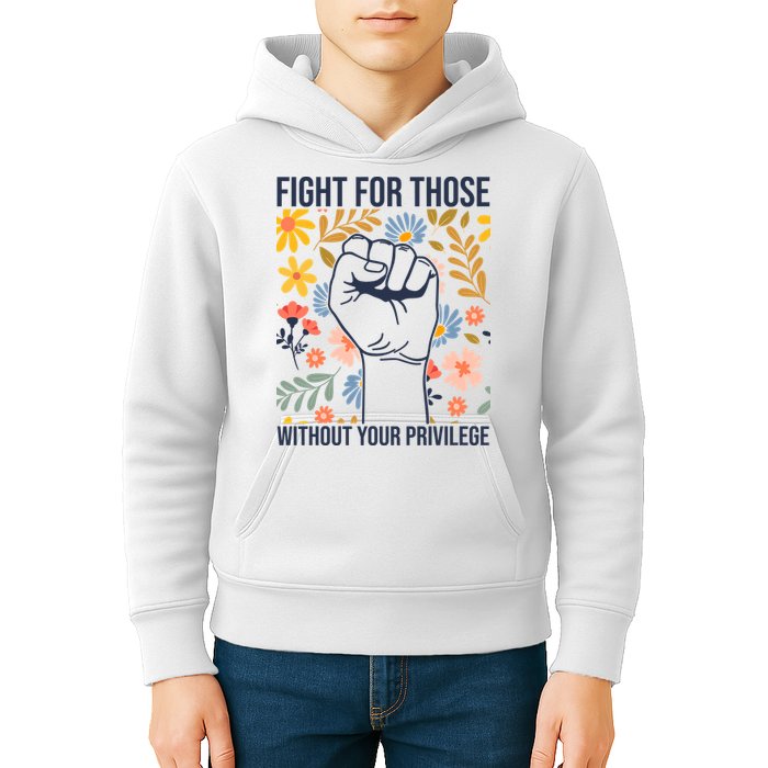 Fight For Those Without Your Privilege Quote Subtle Flower Kids Hoodie