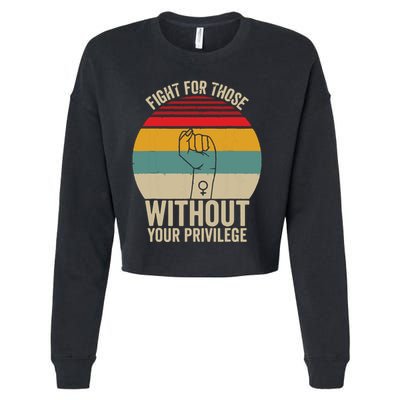 Fight For Those Without Your Privilege Civil Rights Cropped Pullover Crew