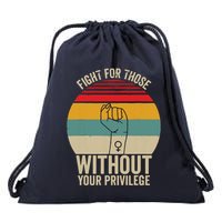 Fight For Those Without Your Privilege Civil Rights Drawstring Bag