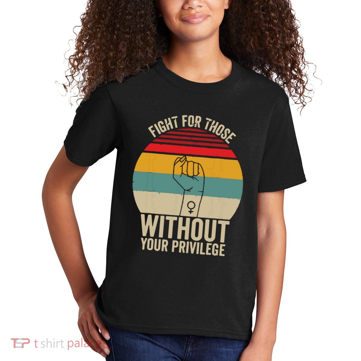 Fight For Those Without Your Privilege Civil Rights Kids T-Shirt