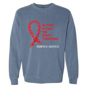 Family Fight Together Hemophilia Warrior Awareness Ribbon Gift Garment-Dyed Sweatshirt