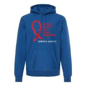 Family Fight Together Hemophilia Warrior Awareness Ribbon Gift Premium Hoodie