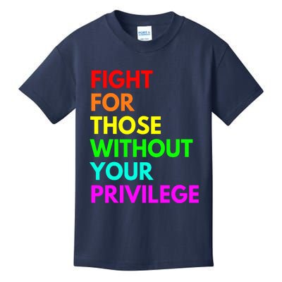 Fight For Those Without Your Privilege Civil Rights Equality VNeck Kids T-Shirt