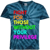 Fight For Those Without Your Privilege Civil Rights Equality VNeck Kids Tie-Dye T-Shirt