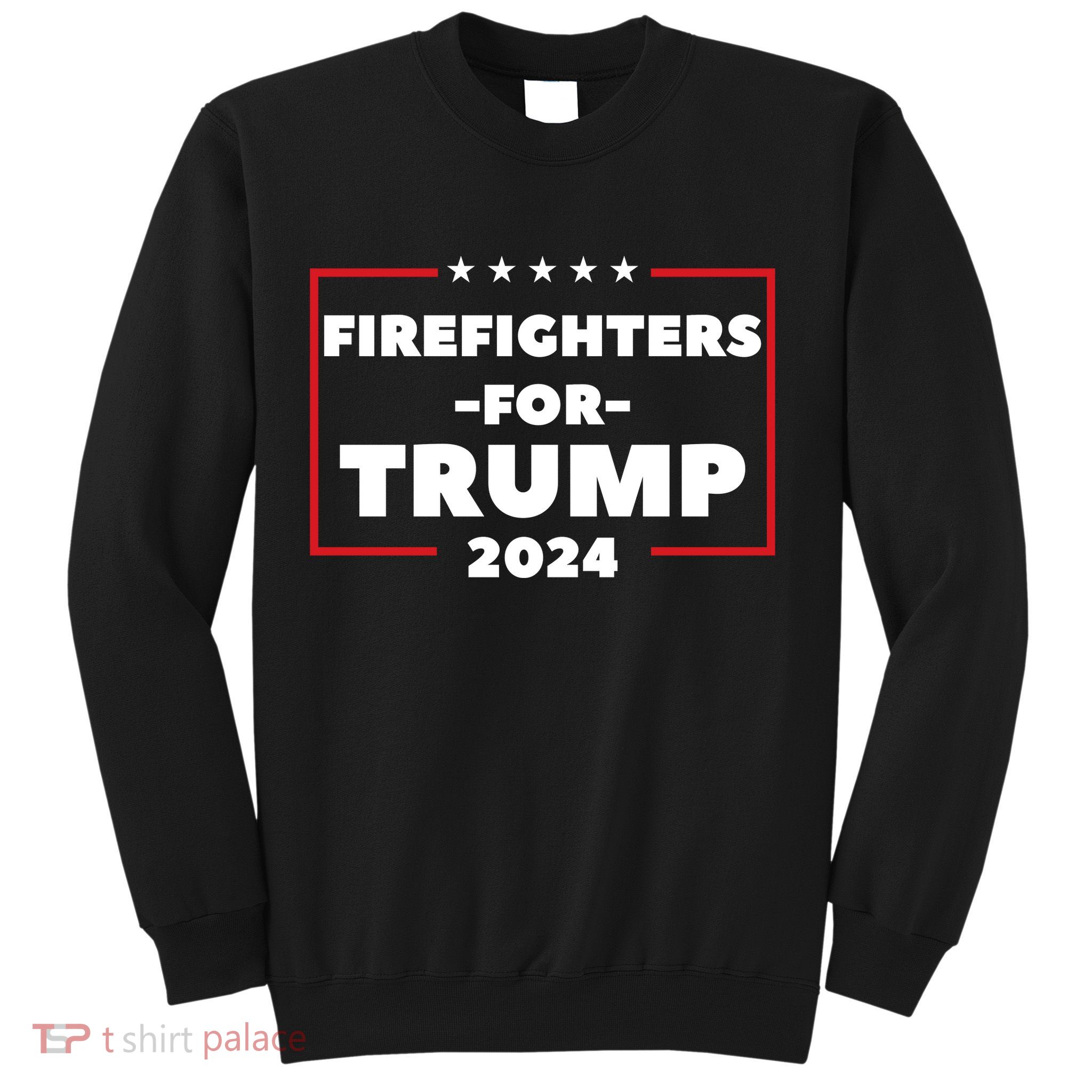 Firefighters For Trump 2024 Sweatshirt