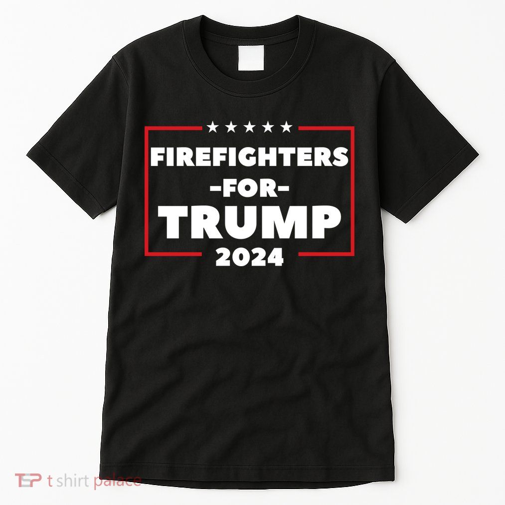 Firefighters For Trump 2024 Tall T-Shirt