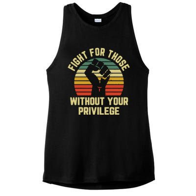 Fight For Those Without Your Privilege Civil Rights Ladies PosiCharge Tri-Blend Wicking Tank