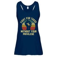 Fight For Those Without Your Privilege Civil Rights Ladies Essential Flowy Tank