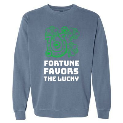 Fortune Favors The Lucky: St Patrick's Day Funny Irish Gift Garment-Dyed Sweatshirt