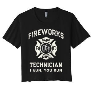 Funny FIREWORKS TECHNICIAN Pyro Firefighter America Women's Crop Top Tee