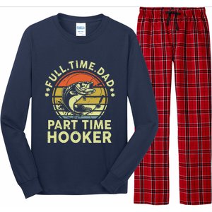 Fishing Full Time Dad Part Time Hooker Funny Bass Dad Long Sleeve Pajama Set