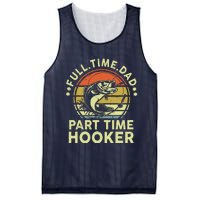 Fishing Full Time Dad Part Time Hooker Funny Bass Dad Mesh Reversible Basketball Jersey Tank