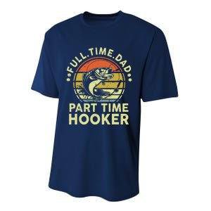 Fishing Full Time Dad Part Time Hooker Funny Bass Dad Performance Sprint T-Shirt