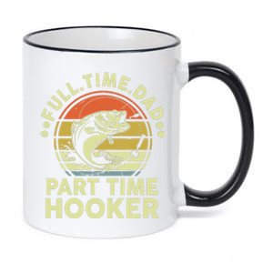 Fishing-Shirt Full Time Dad Part Time Hooker Funny Bass Dad 11oz Black Color Changing Mug