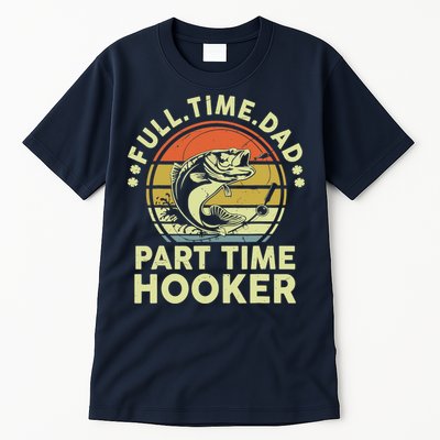 Fishing-Shirt Full Time Dad Part Time Hooker Funny Bass Dad Tall T-Shirt