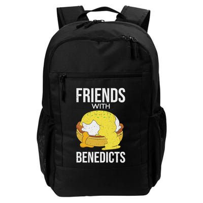 Funny Food Text Friends With Benedicts Eggs Benedict Daily Commute Backpack