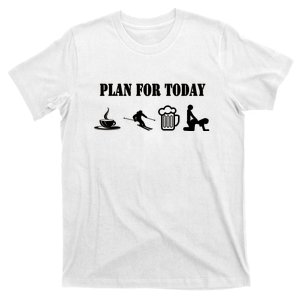 Flan For Today Funny Skiing Gift For Skier T-Shirt