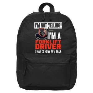 Funny Forklift Truck Driver Operator Yelling Quote 16 in Basic Backpack