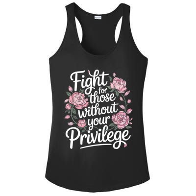 Fight For Those Without Your Privilege ' Women Resist Floral  Ladies PosiCharge Competitor Racerback Tank
