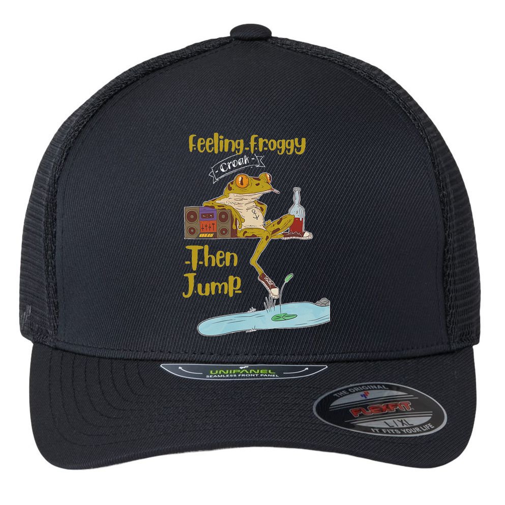 Feeling Froggy Then Jump Frog Apparel Flexfit Unipanel Trucker Cap