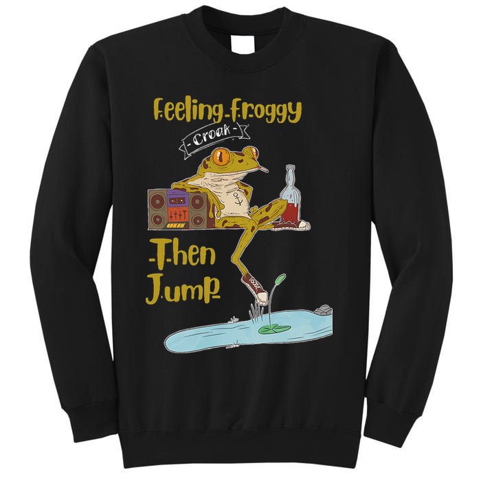 Feeling Froggy Then Jump Frog Apparel Sweatshirt