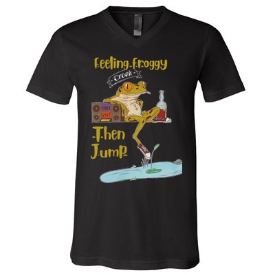 Feeling Froggy Then Jump Frog Apparel V-Neck T-Shirt