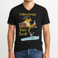 Feeling Froggy Then Jump Frog Apparel V-Neck T-Shirt