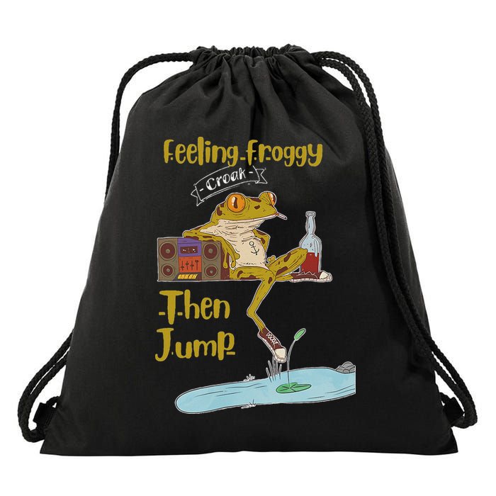 Feeling Froggy Then Jump Frog Apparel Drawstring Bag