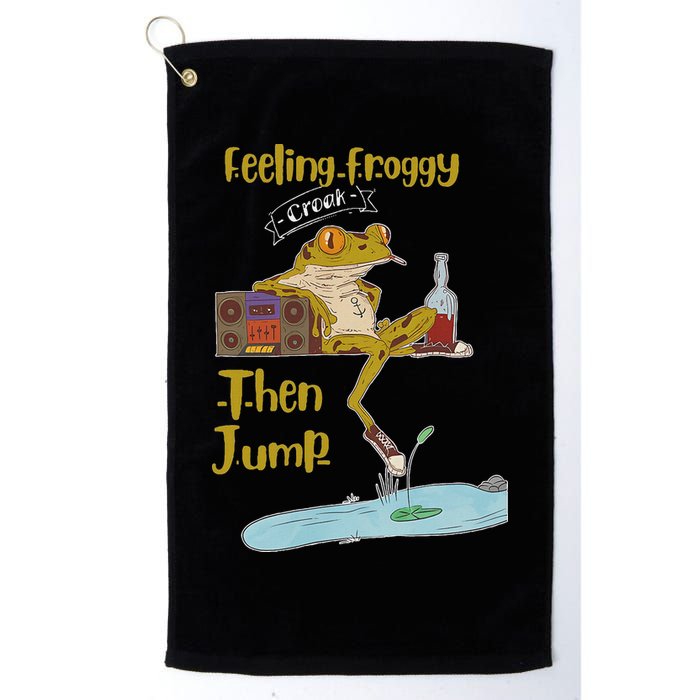 Feeling Froggy Then Jump Frog Apparel Golf Towel