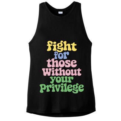 Fight For Those Without Your Privilege Civil Rights  Ladies PosiCharge Tri-Blend Wicking Tank