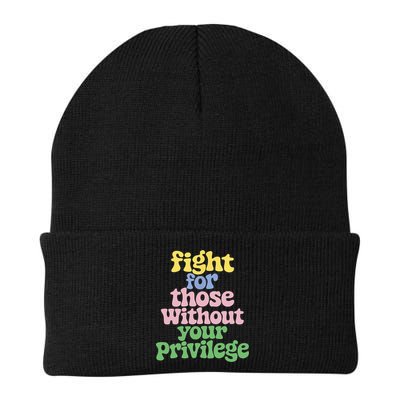 Fight For Those Without Your Privilege Civil Rights  Beanie