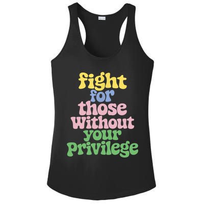 Fight For Those Without Your Privilege Civil Rights  Ladies PosiCharge Competitor Racerback Tank