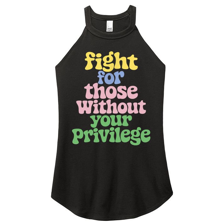 Fight For Those Without Your Privilege Civil Rights  Women's Perfect Tri Rocker Tank