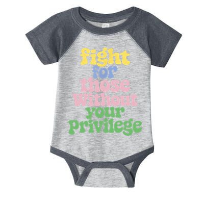 Fight For Those Without Your Privilege Civil Rights  Infant Baby Jersey Bodysuit
