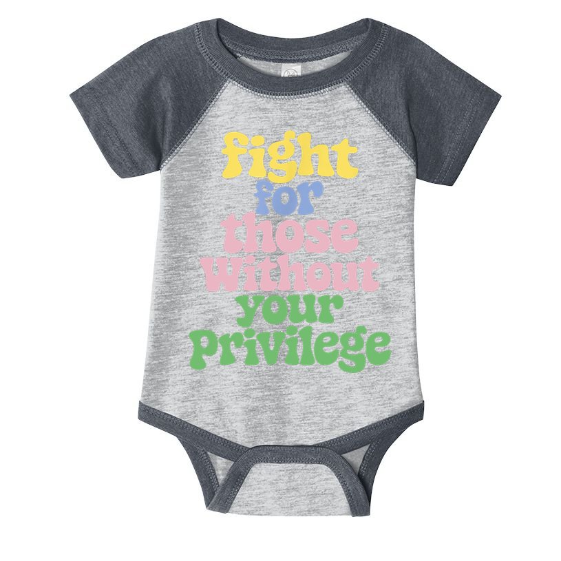 Fight For Those Without Your Privilege Civil Rights  Infant Baby Jersey Bodysuit
