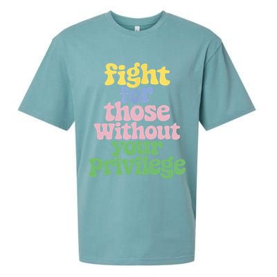 Fight For Those Without Your Privilege Civil Rights  Sueded Cloud Jersey T-Shirt