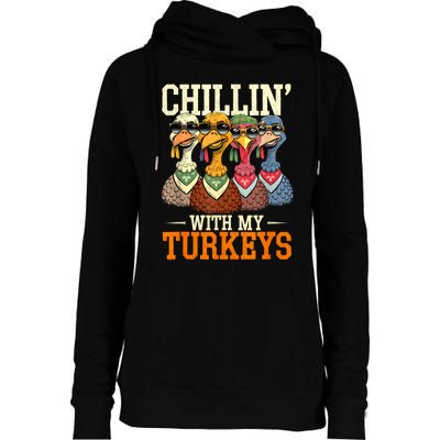 Funny Family Thanksgiving Chillin With My Turkeys Womens Funnel Neck Pullover Hood