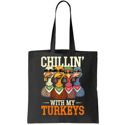 Funny Family Thanksgiving Chillin With My Turkeys Tote Bag