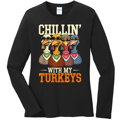 Funny Family Thanksgiving Chillin With My Turkeys Ladies Long Sleeve Shirt