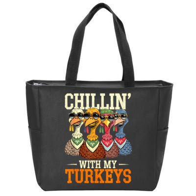 Funny Family Thanksgiving Chillin With My Turkeys Zip Tote Bag