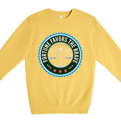 Fortune Favors The Brave Truth And Honor Freedom Design Meaningful Gift Premium Crewneck Sweatshirt