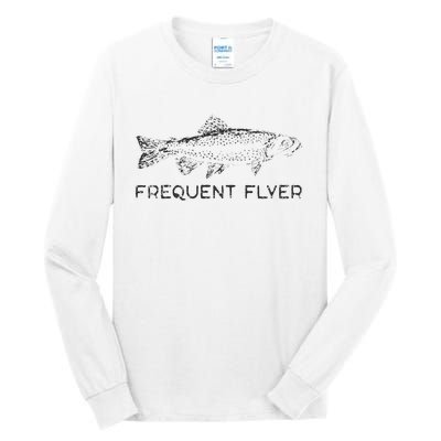 Frequent Flyer Trout Fishing Fly Fishing Tall Long Sleeve T-Shirt