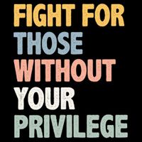 Fight For Those Without Your Privilege Mousepad