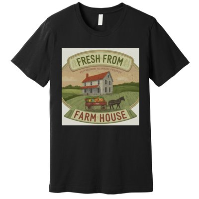 Fresh From The Farm House Premium T-Shirt