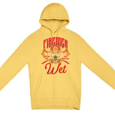 Fire Find Them Hot And Leave Them Wet Fire Departt Cool Gift Premium Pullover Hoodie