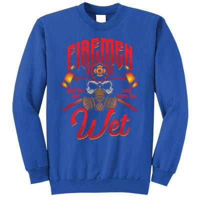 Fire Find Them Hot And Leave Them Wet Fire Departt Cool Gift Sweatshirt