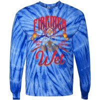 Fire Find Them Hot And Leave Them Wet Fire Departt Cool Gift Tie-Dye Long Sleeve Shirt